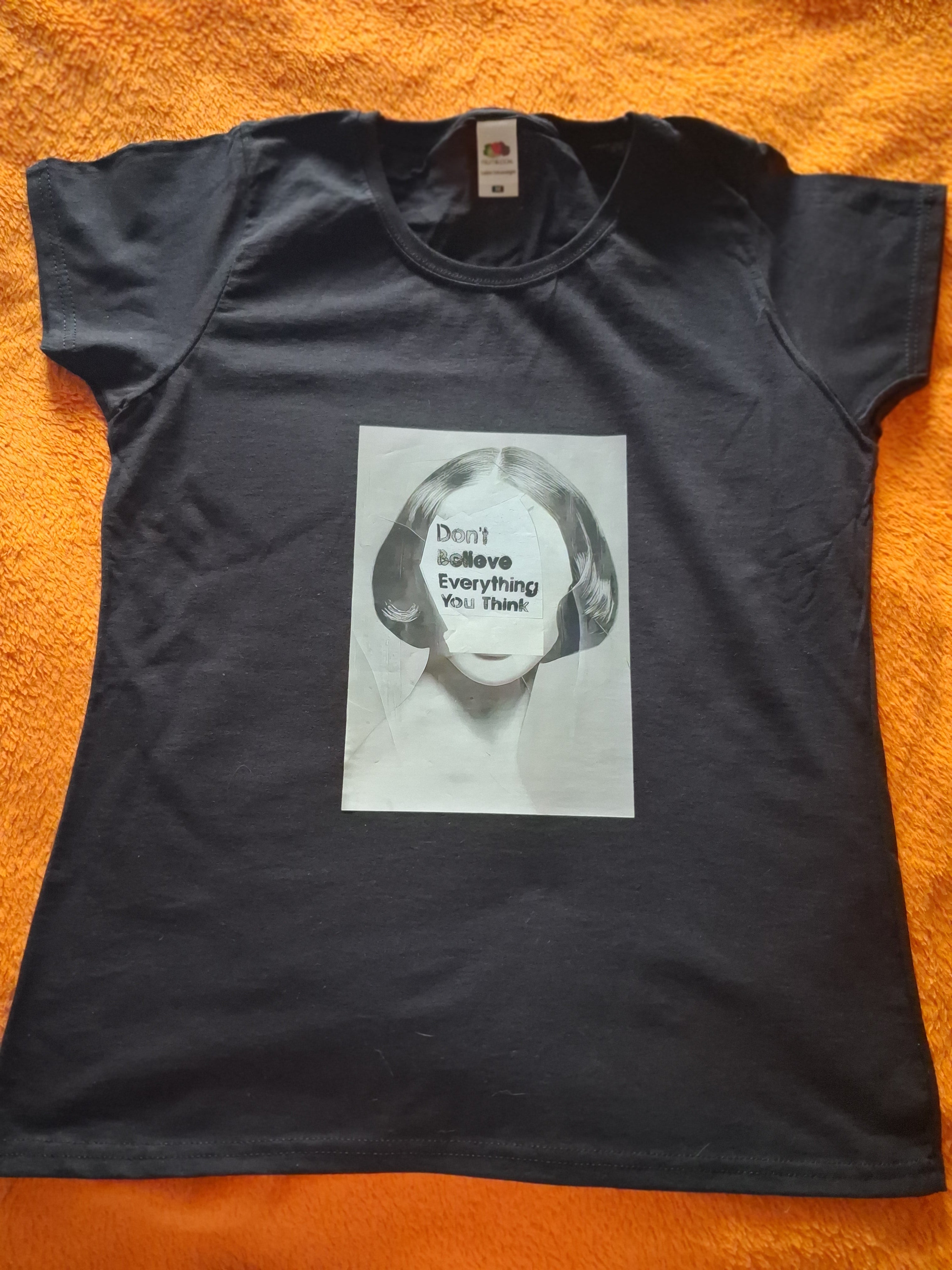 'Don't Believe Everything You Think' Black Cotton T-Shirt