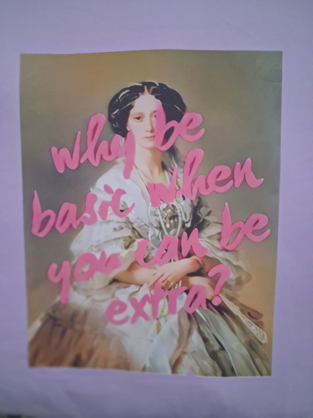 'Why Be Basic When You Can Be Extra' Lilac Graphic T-Shirt